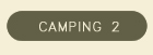 Camping Option 2